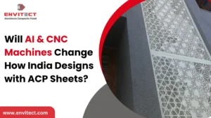 AI & CNC: The Future of ACP Sheet Design in India