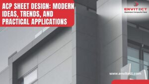 ACP Sheet Design: Modern Ideas, Trends, and Practical Applications